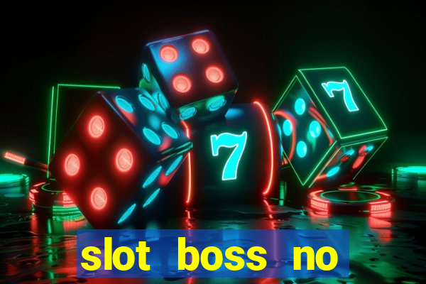 slot boss no deposit bonus