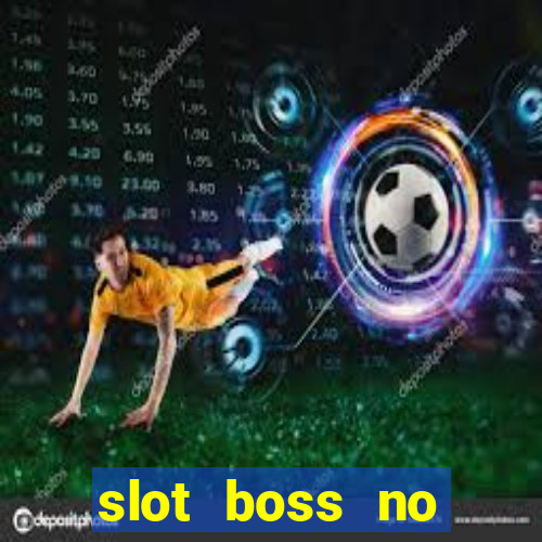 slot boss no deposit bonus