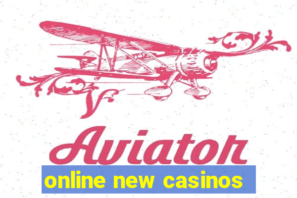 online new casinos