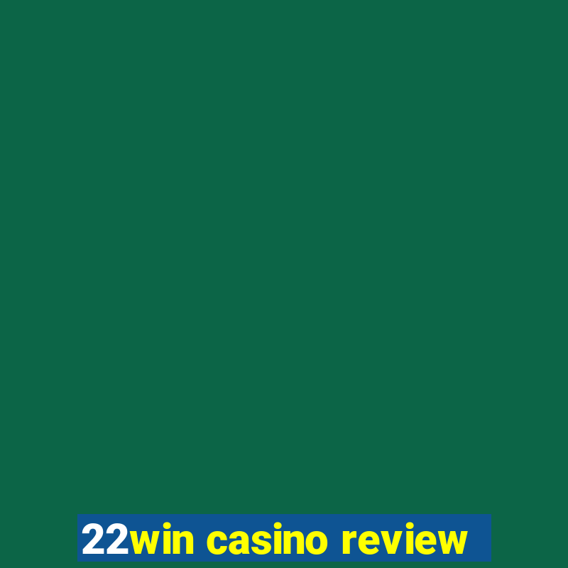 22win casino review