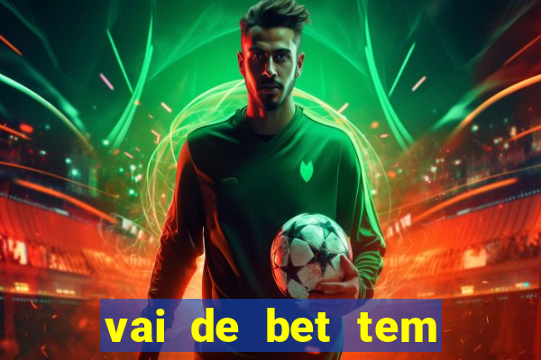 vai de bet tem cash out