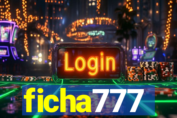 ficha777