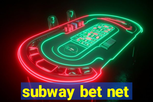 subway bet net