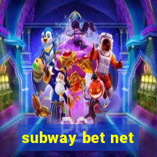 subway bet net