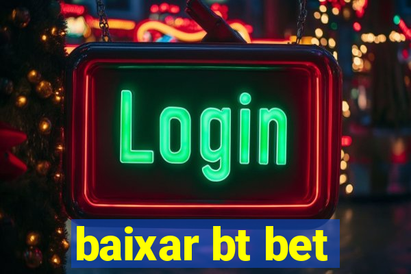 baixar bt bet