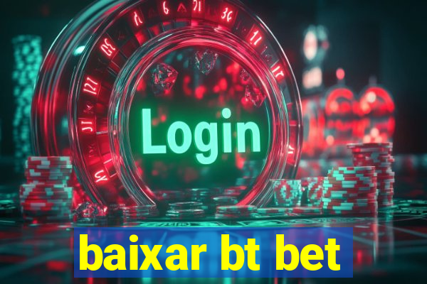 baixar bt bet