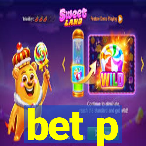 bet p