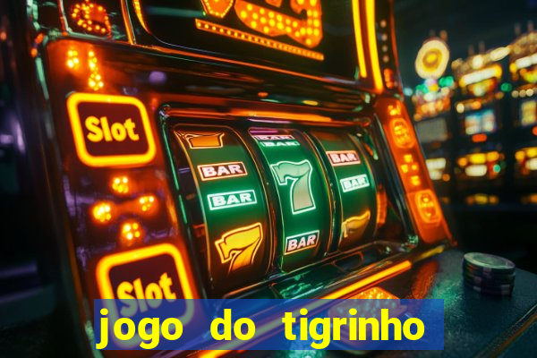 jogo do tigrinho como ganhar