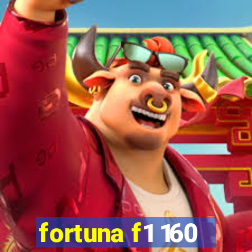 fortuna f1 160