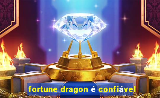 fortune dragon é confiável