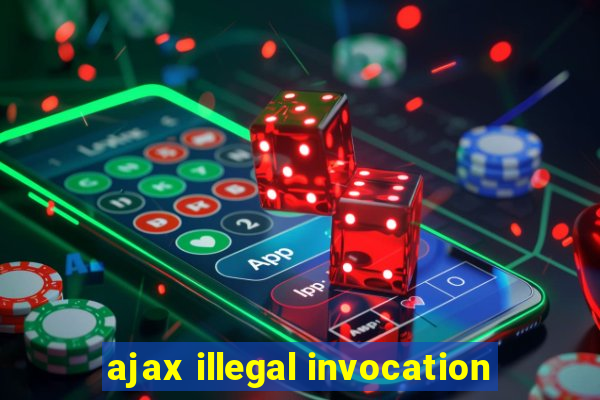 ajax illegal invocation