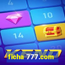 ficha 777.com