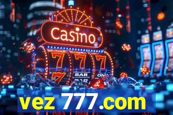 vez 777.com