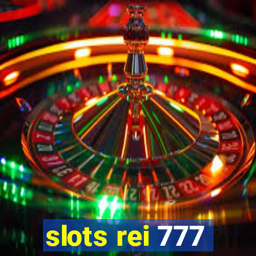 slots rei 777