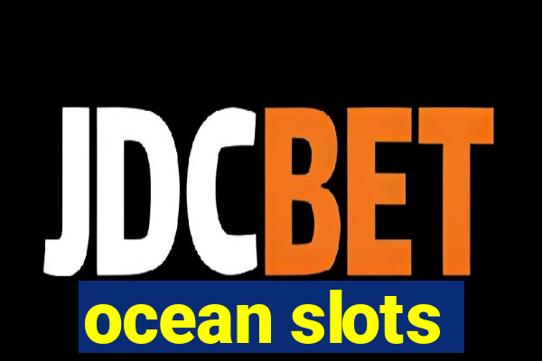 ocean slots