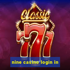 nine casino login in