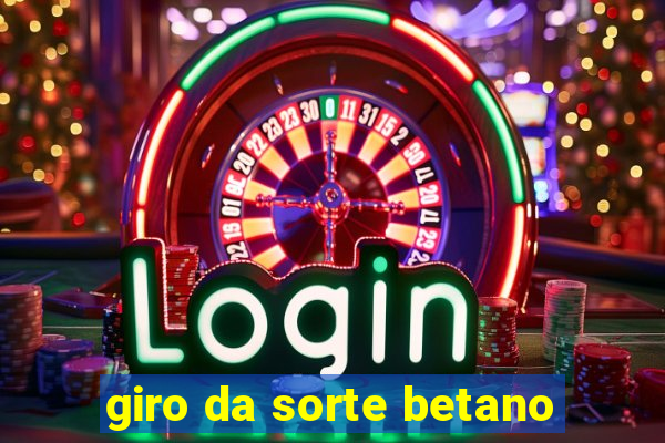 giro da sorte betano