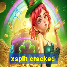 xsplit cracked