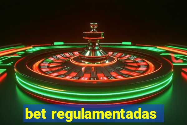 bet regulamentadas