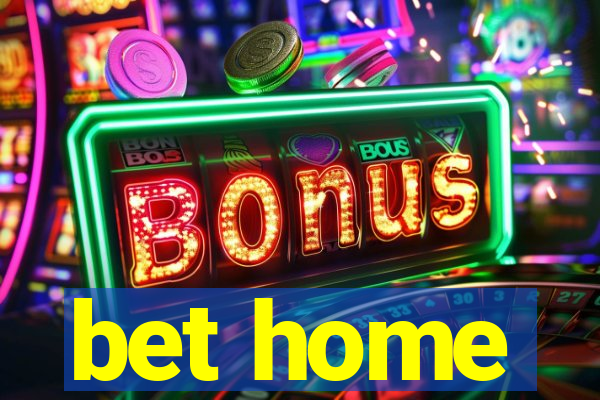 bet home