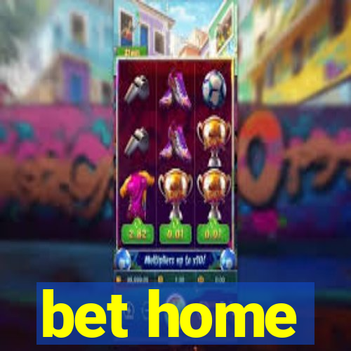 bet home