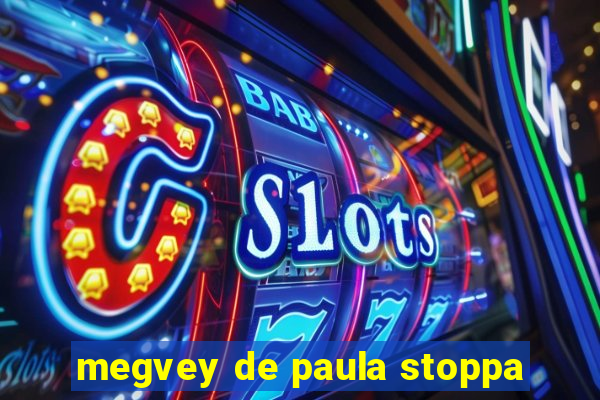 megvey de paula stoppa