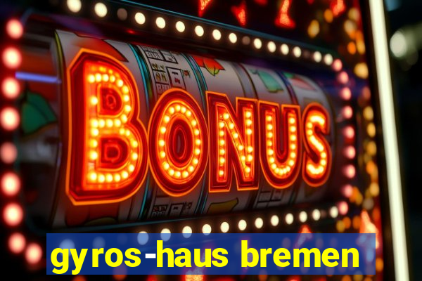 gyros-haus bremen