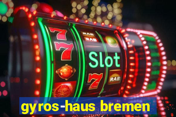 gyros-haus bremen