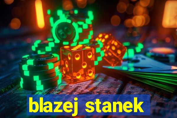 blazej stanek