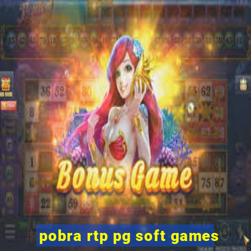 pobra rtp pg soft games