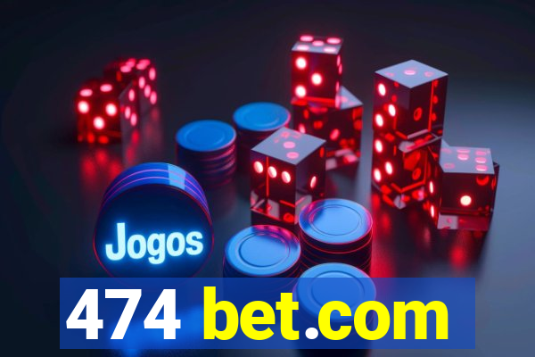 474 bet.com