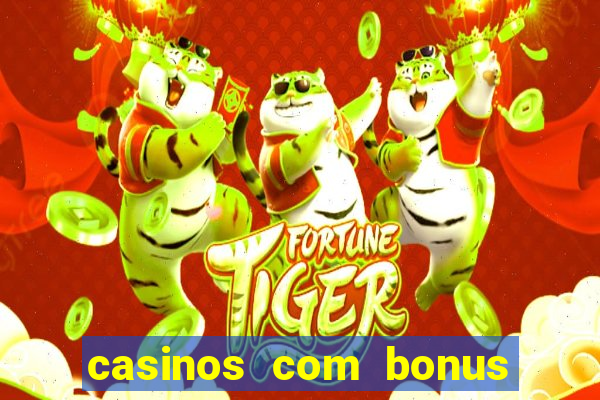 casinos com bonus de cadastro