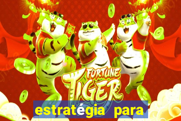 estratégia para fortune tiger