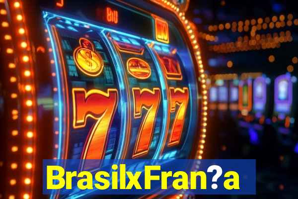 BrasilxFran?a