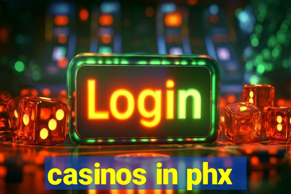 casinos in phx