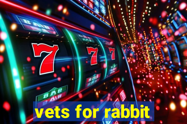 vets for rabbit