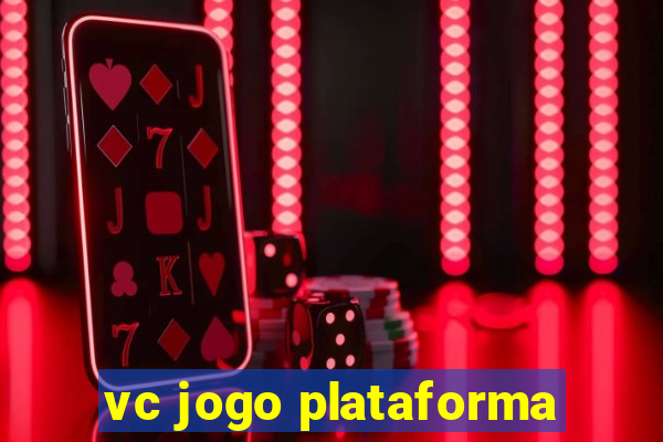 vc jogo plataforma