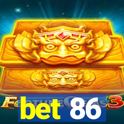 bet 86