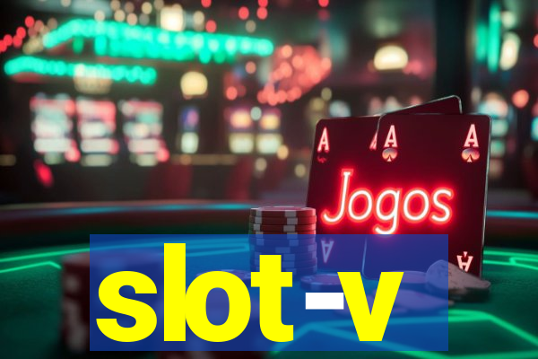 slot-v