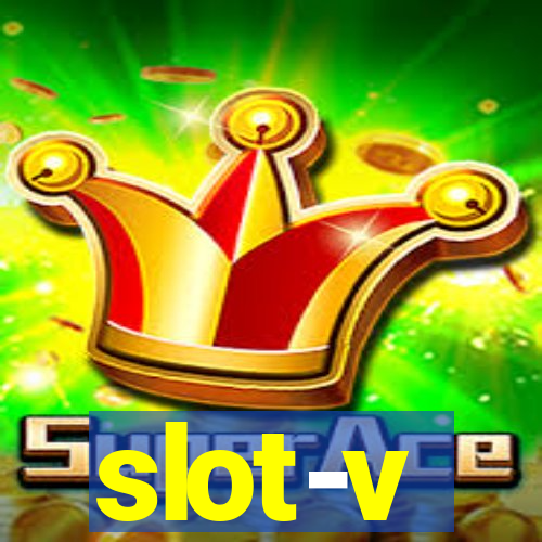 slot-v