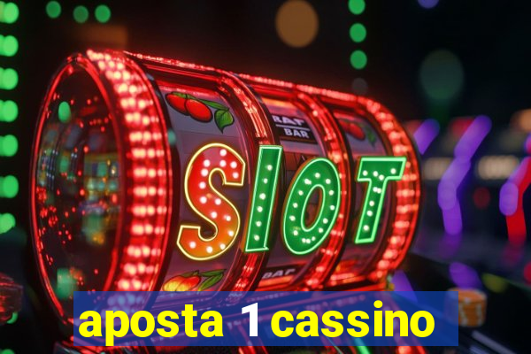 aposta 1 cassino