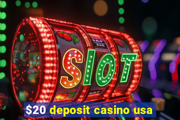 $20 deposit casino usa