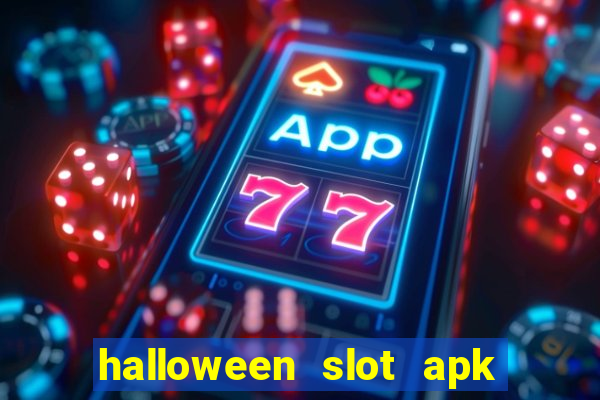 halloween slot apk dinheiro infinito