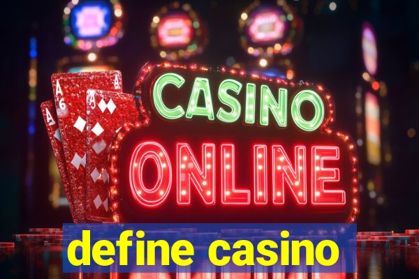 define casino