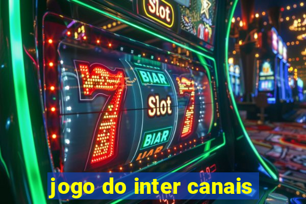 jogo do inter canais