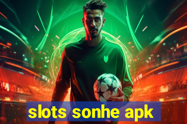 slots sonhe apk