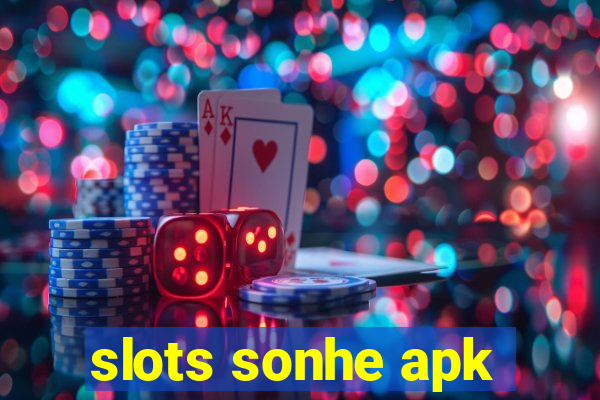 slots sonhe apk