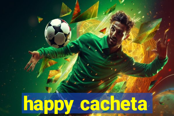 happy cacheta