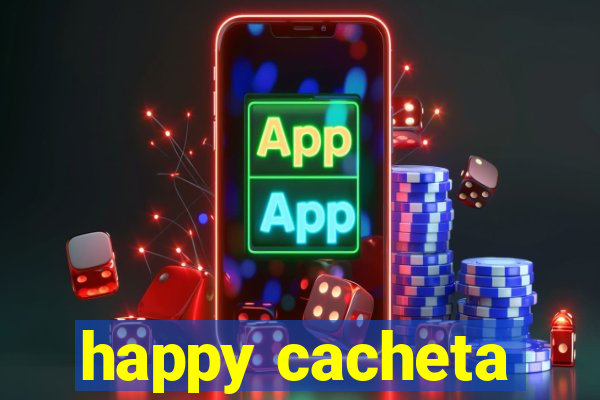 happy cacheta