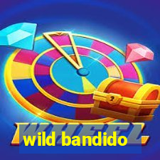 wild bandido